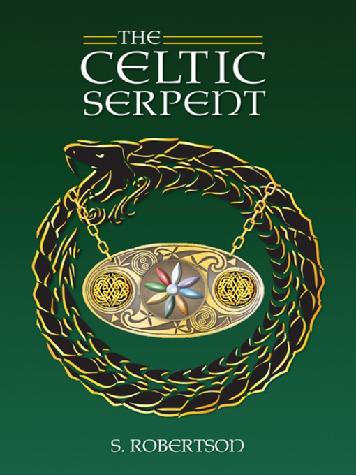 Title details for The Celtic Serpent by S. Robertson - Available